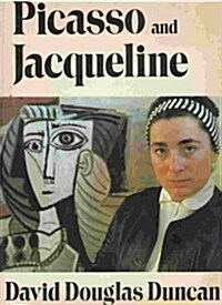 Picasso and Jacqueline (Hardcover, First Edition)