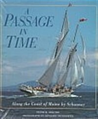 A Passage in Time: Along the Coast of Maine by Schooner (Hardcover, 1st)