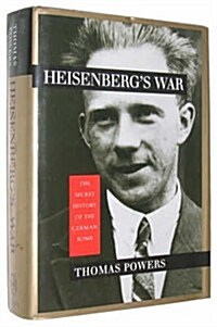 Heisenbergs War: The Secret History of the German Bomb (Hardcover, 1st)