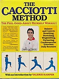 The Cacciotti Method: The Feel-Good-About-Yourself Workout (Hardcover, 1st)