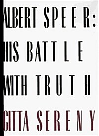 Albert Speer: His Battle With Truth (Hardcover, 1st)