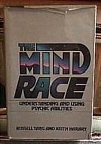 The Mind Race: Understanding and Using Psychic Abilities (Hardcover, 1st)