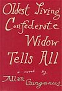 Oldest Living Confederate Widow Tells All (Hardcover, 1st)