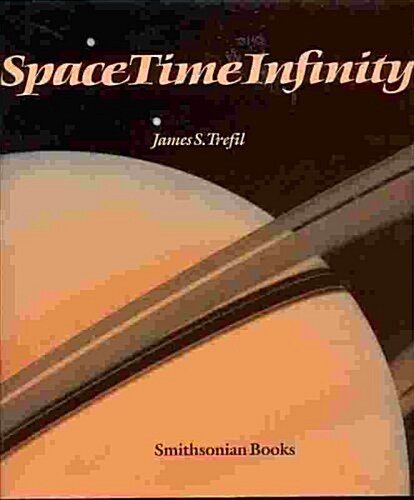 Space, Time, Infinity: The Smithsonian Views the Universe (Hardcover, 1st)