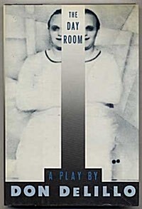 The Day Room (Hardcover, 1st)