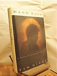 Hard Rain: A Dylan Commentary (Hardcover, 1st)