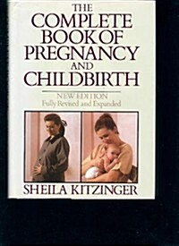 The Complete Book of Pregnancy and Childbirth (Rev.) (Hardcover, Rev&Expnd)