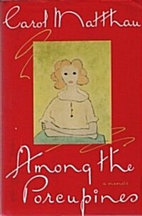 Among the Porcupines: A Memoir (Hardcover, 1st)