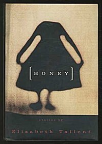 Honey: Stories (Hardcover, 1st)