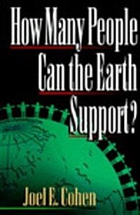 How Many People Can the Earth Support? (Hardcover, 1st)