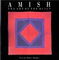 Amish: The Art of the Quilt (Hardcover, 1st)