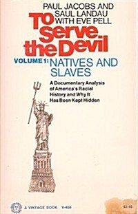 To Serve the Devil: Natives and Slaves (Mass Market Paperback, 1st)