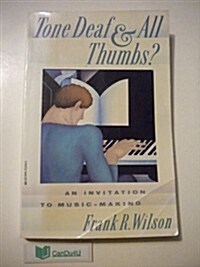 Tone Deaf and All Thumbs? An Invitation to Music-Making (Paperback, 1st Vintage Books ed)