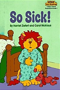 [중고] So Sick! (Step into Reading) (Paperback)