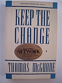 Keep the Change (Hardcover, 1st)