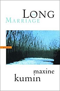 The Long Marriage: Poems (Hardcover, 1st)