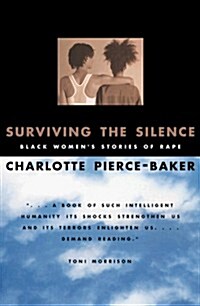 Surviving the Silence: Black Womens Stories of Rape (Hardcover, 1st)