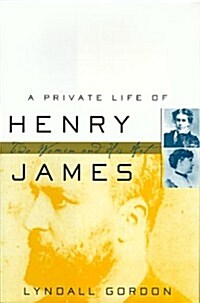 A Private Life of Henry James: Two Women and His Art (Hardcover)