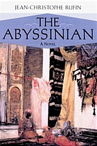 The Abyssinian : A Novel (Hardcover)