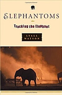 Elephantoms: Tracking the Elephant (Hardcover, 1st)