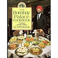 The Bombay Palace Cookbook: A Treasury of Indian Delights (Hardcover, 1st)