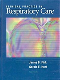 Clinical Practice in Respiratory Care (Hardcover, 0)