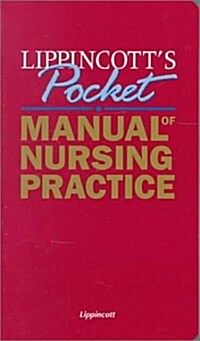 Lippincotts Pocket Manual of Nursing Practice (Paperback, 1st Edition)