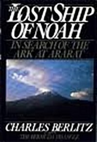 The Lost Ship of Noah: In Search of the Ark at Ararat (Hardcover)