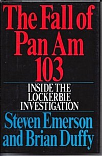 The Fall of Pan Am 103 (Hardcover)