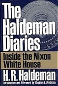 [중고] The Haldeman Diaries: Inside the Nixon White House (Hardcover, First Edition)