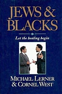 Jews and Blacks: Let the Healing Begin (Hardcover, 1st)
