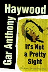 Its Not a Pretty Sight (Aaron Gunner Mysteries) (Hardcover, First Edition)