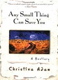 Any Small Thing Can Save You (Hardcover, 0)