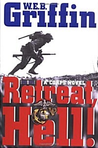 Retreat, Hell!: A corps Novel (Hardcover)