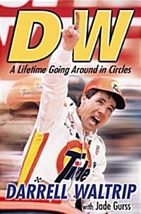 DW: A Lifetime Going Around in Circles (Hardcover, First Edition)