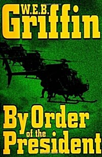 By Order of the President (A Presidential Agent Novel) (Hardcover, First Edition)