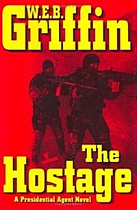 [중고] The Hostage (A Presidential Agent Novel) (Hardcover, First Edition)