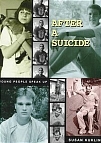 After a Suicide: Young People Speak Up (Hardcover, 1st)