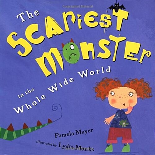 The Scariest Monster in the Whole Wide World (Hardcover, 1ST)