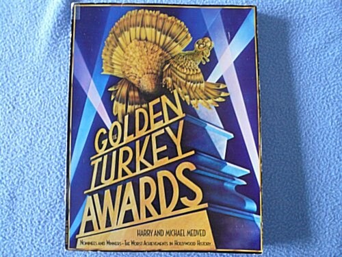 The Golden Turkey Awards: The Worst Achievements in Hollywood History (Paperback)