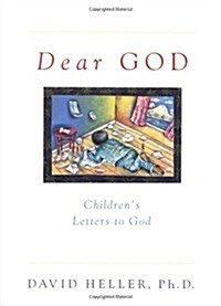 Dear God: Childrens Letters to God (Paperback, Reprint)