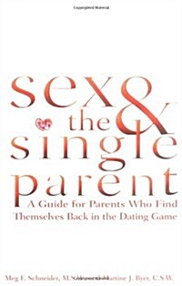 Sex and the Single Parent (Mass Market Paperback, 1st)