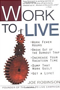 Work to Live (Paperback, 1st)