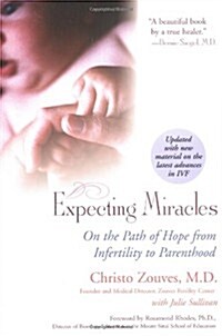Expecting Miracles: On the Path of Hope from Infertility to Parenthood (Paperback)