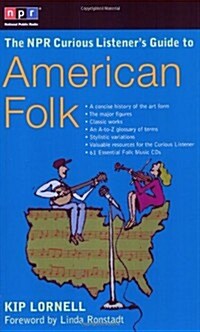 The NPR Curious Listeners Guide to American Folk Music (Paperback)