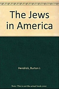 The Jews in America (Anti-movements in America) (Hardcover)