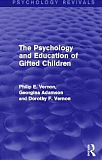 The Psychology and Education of Gifted Children (Psychology Revivals) (Paperback)