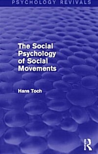 The Social Psychology of Social Movements (Psychology Revivals) (Paperback)