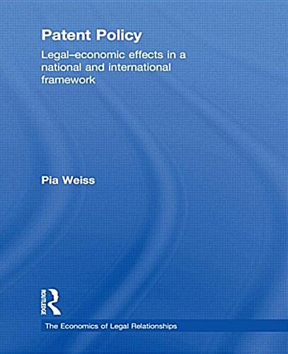 Patent Policy : Legal-Economic Effects in a National and International Framework (Paperback)