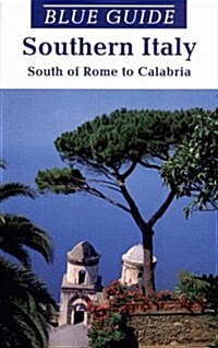 Blue Guide Southern Italy: South of Rome to Calabria (8th ed) (Paperback, 8th)